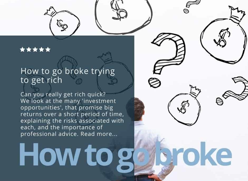 How to go broke trying to get rich quick