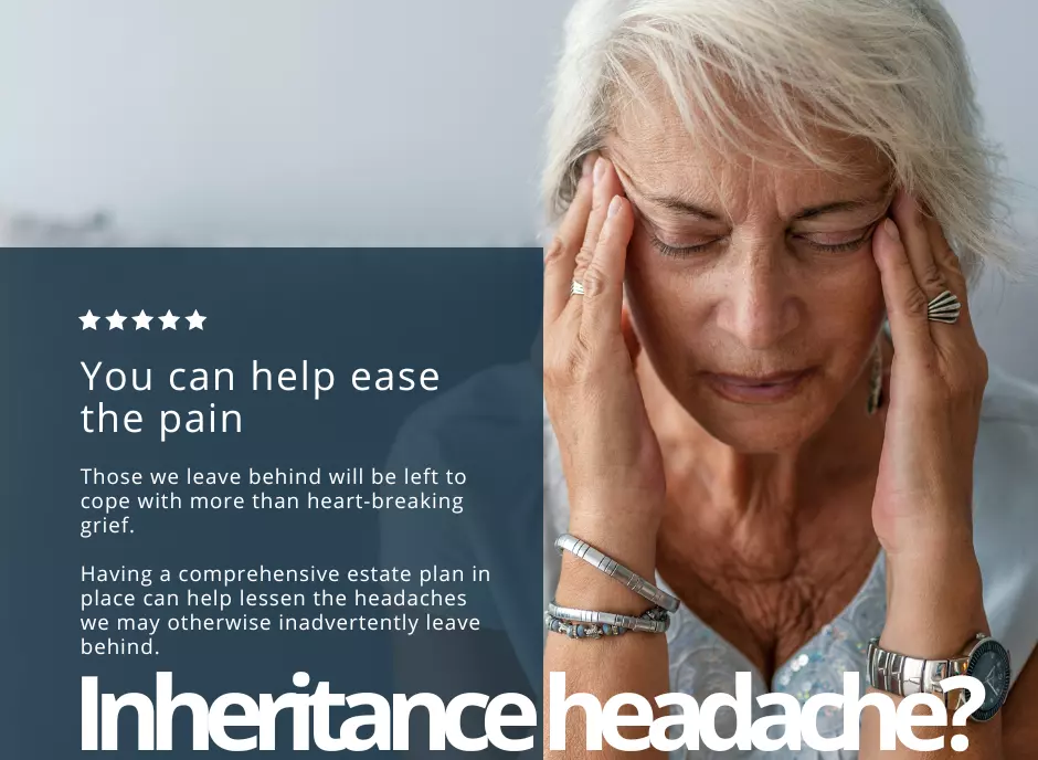 Estate planning to avoid inheritance headache.
