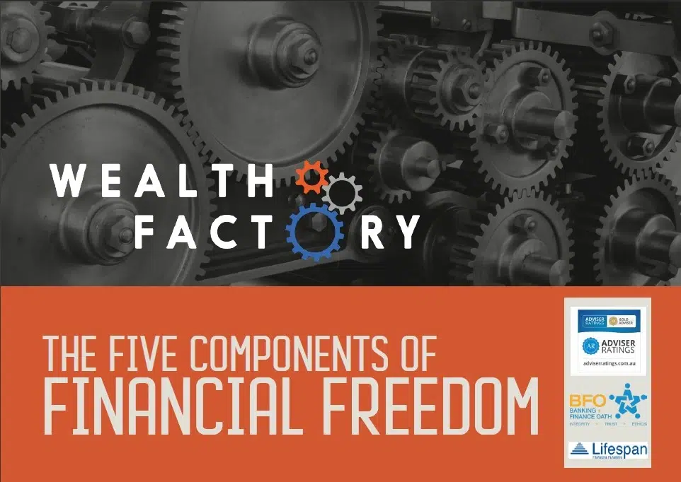 The Five Components of Financial Freedom guide by Wealth Factory.
