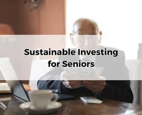 Sustainable Investing for Seniors.