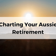 Charting your aussie retirement.