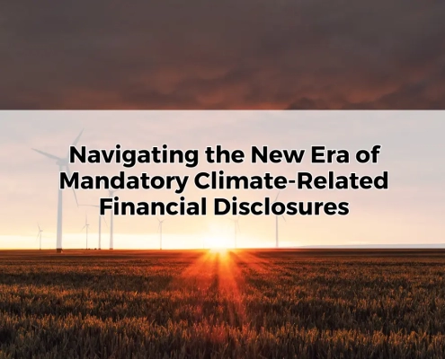 Navigating the New Era of Mandatory Climate-Related Financial Disclosures