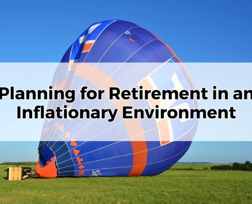 Planning for Retirement in an Inflationary Environment.