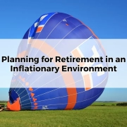 Planning for Retirement in an Inflationary Environment in Australia