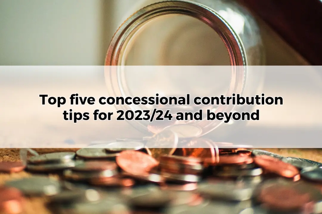 Top five concessional contribution tips