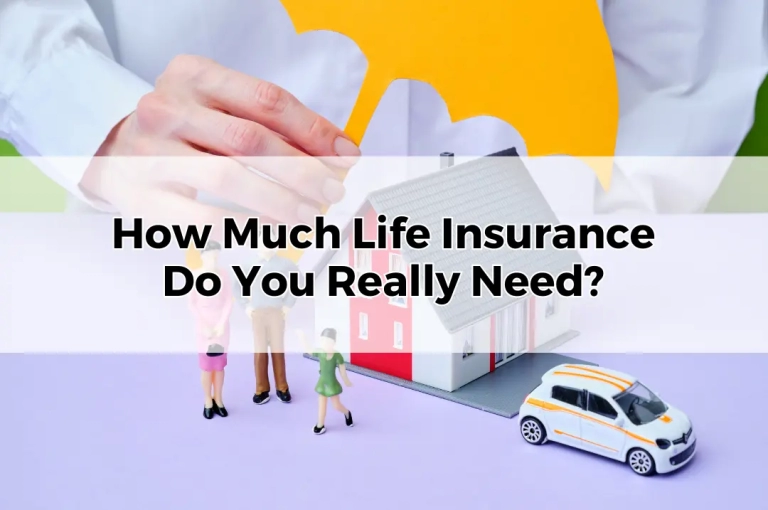 How Much Life Insurance Do You Really Need