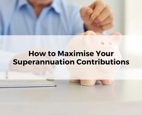 How to Maximise Your Super Contributions