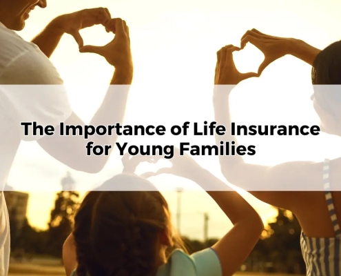 Importance of Life Insurance for Young Families