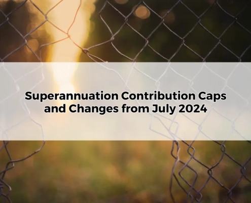 Super Contribution Caps and Changes from July 2024