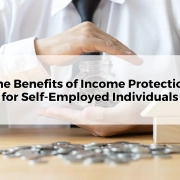 The Benefits of Income Protection for Self Employed