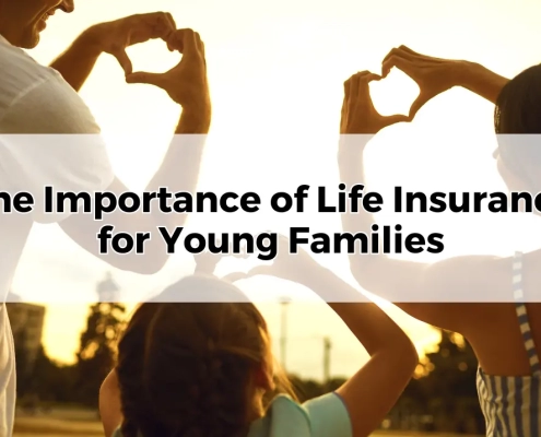 The Importance of Life Insurance for Young Families
