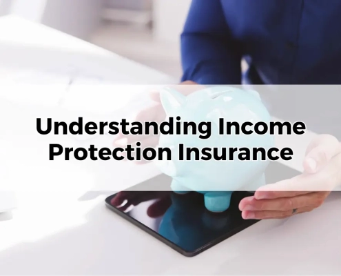 Understanding Income Protection Insurance