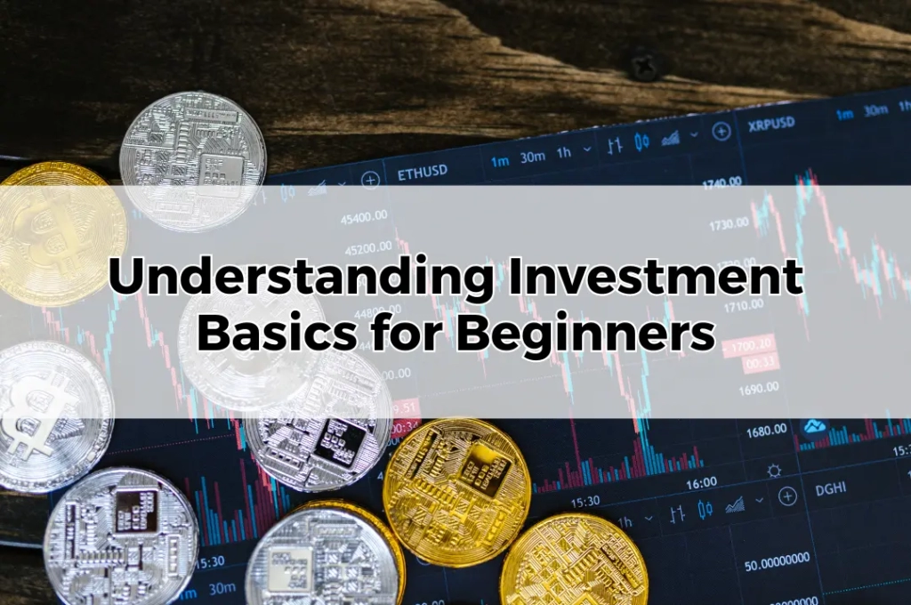 Understanding Investment Basics for Beginners