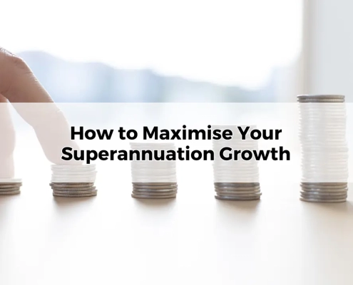 How to Maximise Your Superannuation Growth