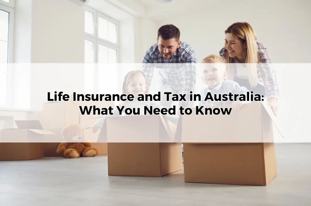 Life Insurance and Tax What You Need to Know