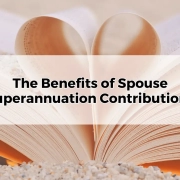 The Benefits of Spouse Superannuation Contributions