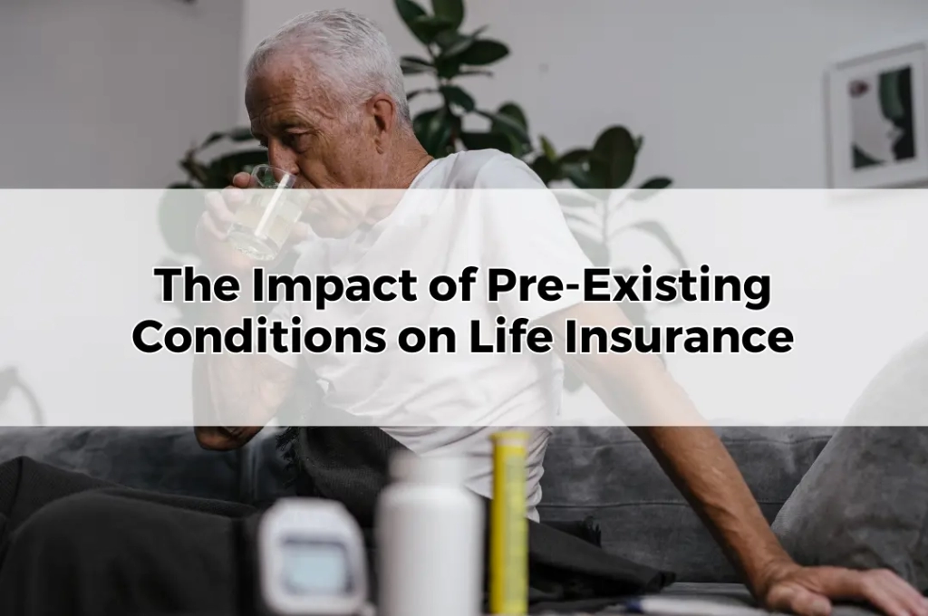 The Impact of Pre-Existing Conditions on Life Insurance