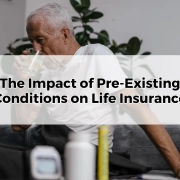 The Impact of Pre-Existing Conditions on Life Insurance