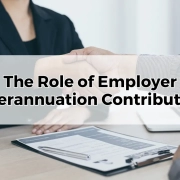 The Role of Employer Superannuation Contributions