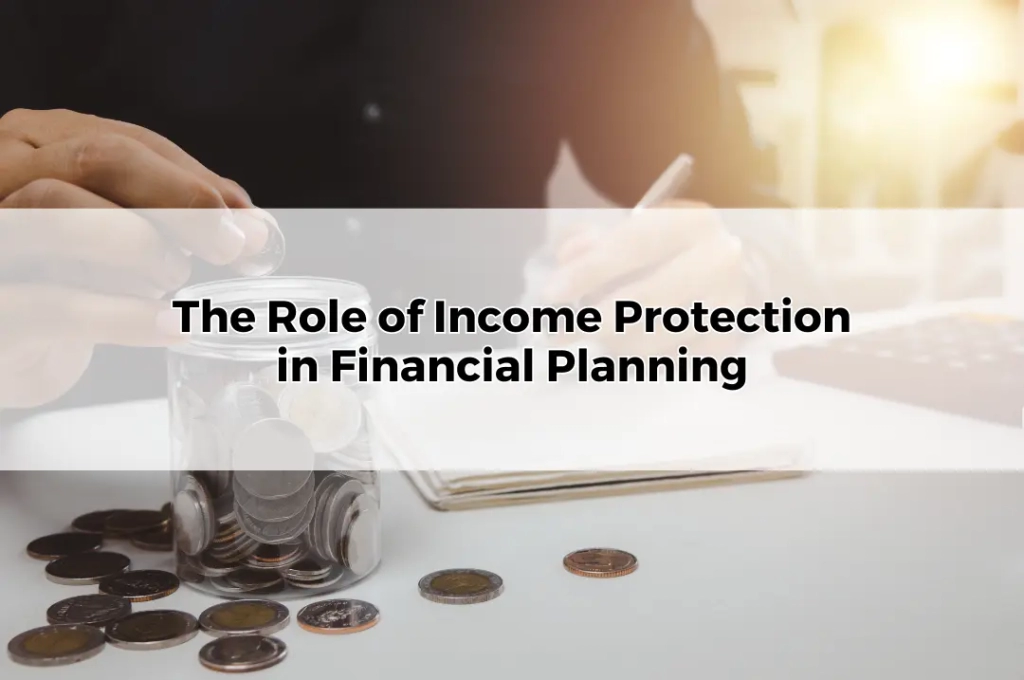 The Role of Income Protection