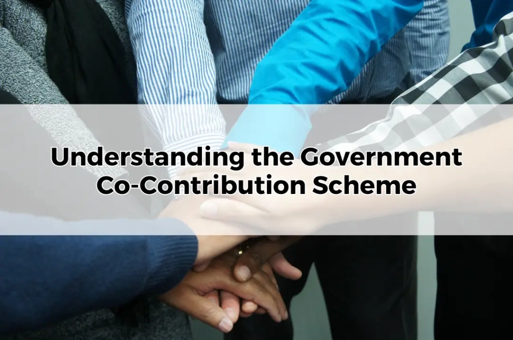 Understanding the Government Co-Contribution Scheme