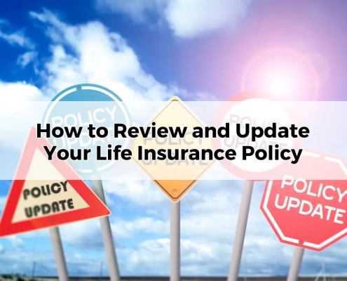 How to Review and Update Your Life Insurance Policy