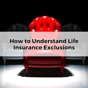 How to Understand Life Insurance Exclusions