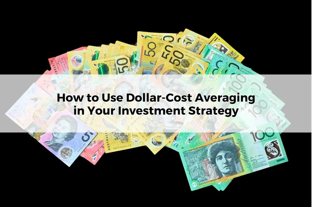 How to Use Dollar-Cost Averaging in Your Investment Strategy