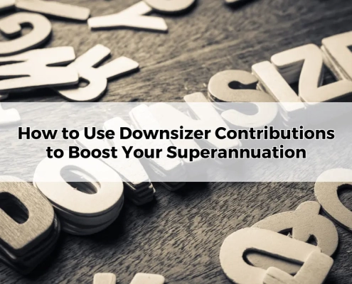 How to Use Downsizer Contributions to Boost Your Superannuation