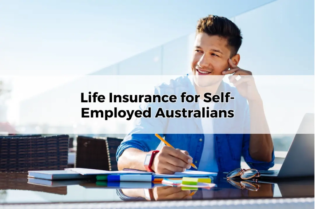 Life Insurance for Self-Employed Australians