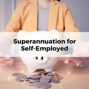 Superannuation for Self-Employed