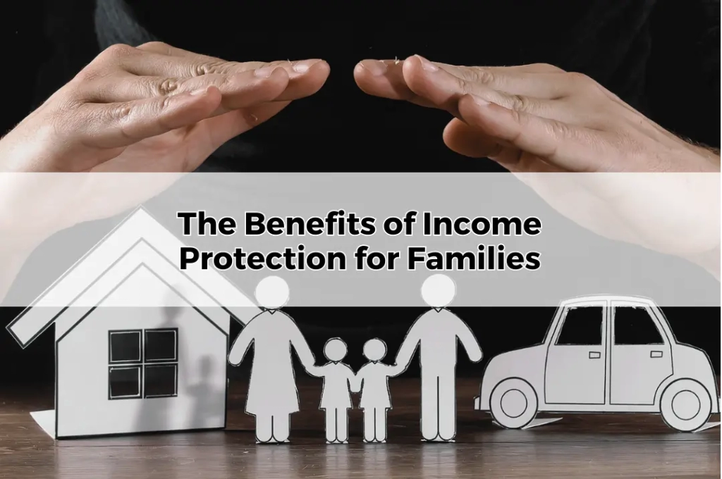 The Benefits of Income Protection for Families