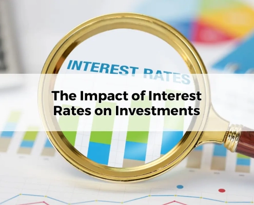 The Impact of Interest Rates on Investments