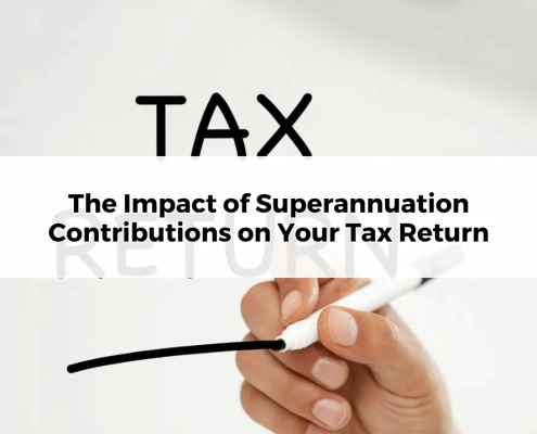 The Impact of Superannuation Contributions on Your Tax Return