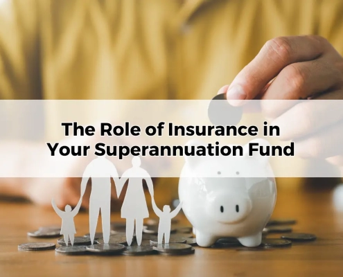 The Role of Insurance in Your Superannuation Fund