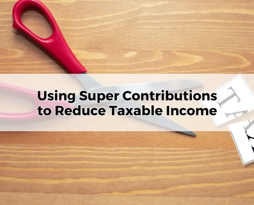 Using Super Contributions to Reduce Taxable Income