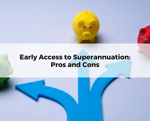 Early Access to Superannuation Pros and Cons