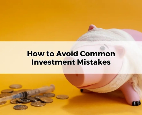 How to Avoid Common Investment Mistakes