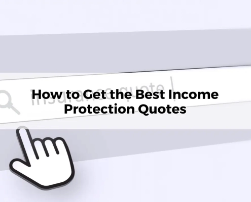 How to Get the Best Income Protection Quotes