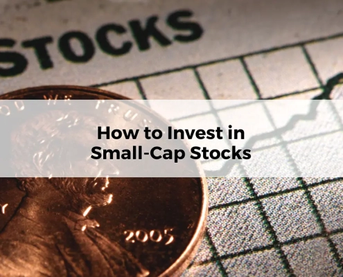 How to Invest in Small-Cap Stocks