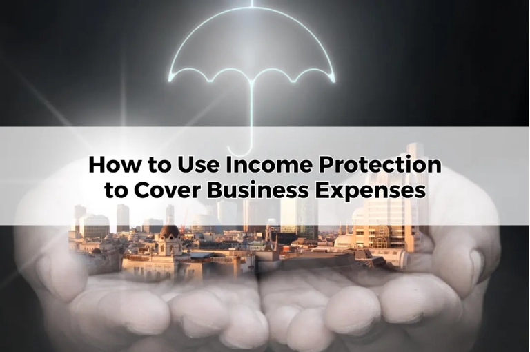 How to Use Income Protection to Cover Business Expenses