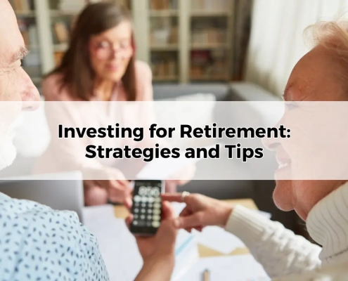 Investing for Retirement Strategies and Tips