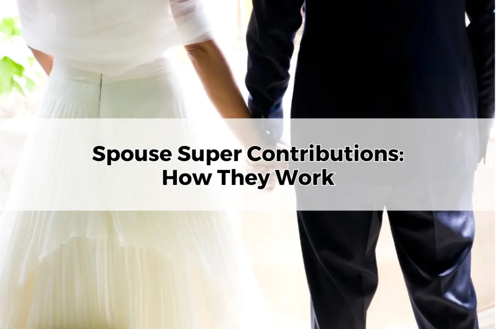 Spouse Super Contributions_ How They Work