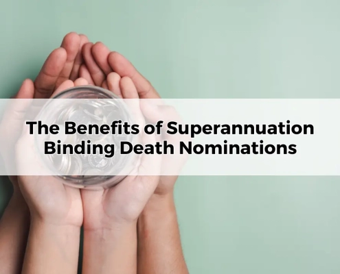 The Benefits of Superannuation Binding Death Nominations