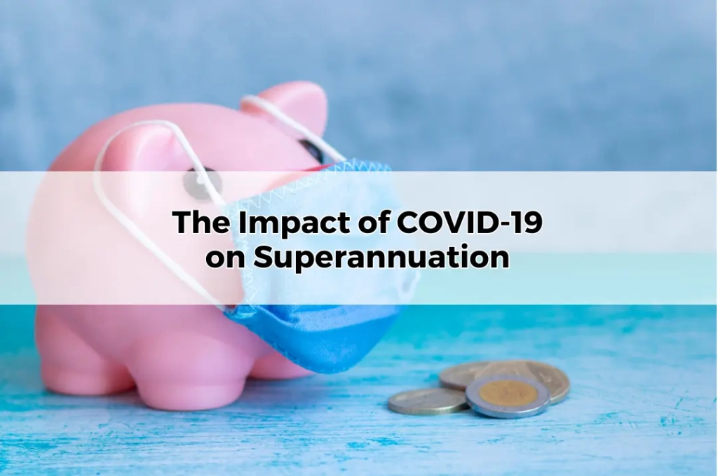 The Impact of COVID-19 on Superannuation