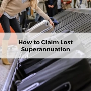 How to Claim Lost Superannuation