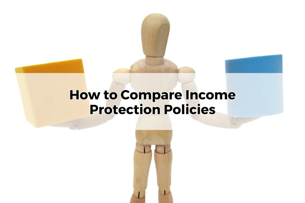 How to Compare Income Protection Policies