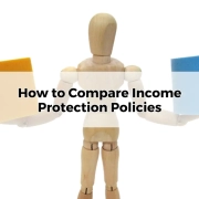 How to Compare Income Protection Policies