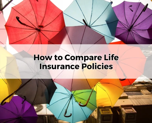 How to Compare Life Insurance Policies