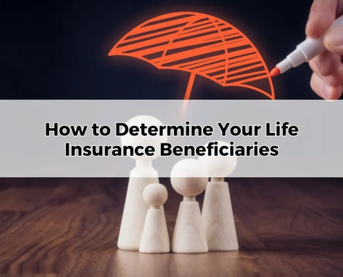 How to Determine Your Life Insurance Beneficiaries